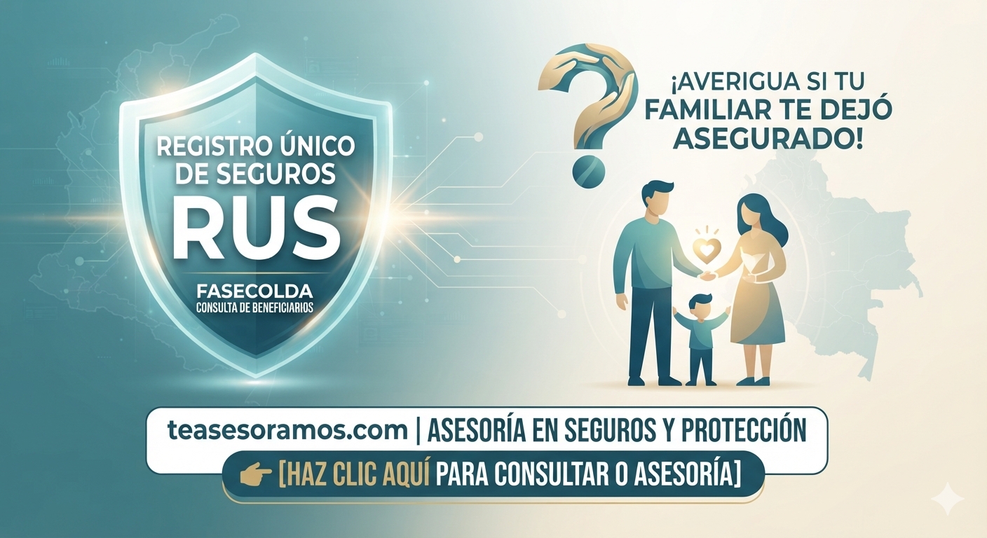 ¿Cómo saber si un familiar fallecido tenía seguro de vida en Colombia? (Guía RUS)